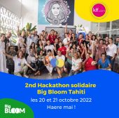 2nd hackathon solidaire Big Bloom Tahiti les 20 et 21 octobre 2022