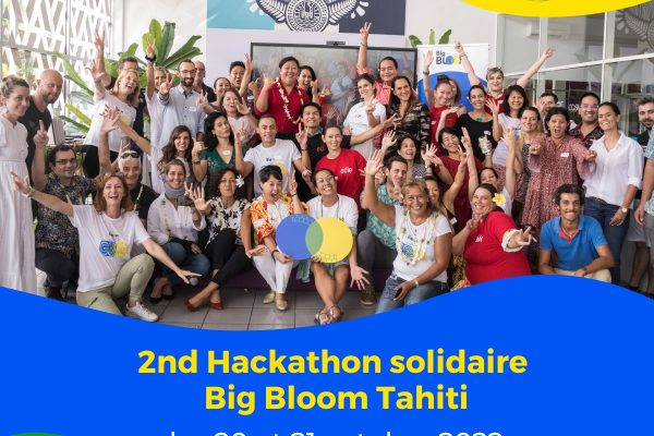 2nd hackathon solidaire Big Bloom Tahiti les 20 et 21 octobre 2022